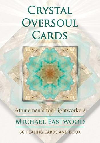 Crystal Oversoul Cards: Attunements for Lightworkers