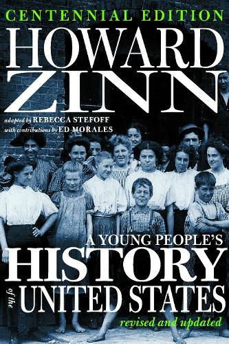 Young People'S History Of The United States, A: Revised and Updated Centennial Edition (For Young People)