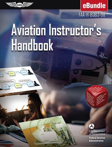 Aviation Instructor's Handbook: Faa-H-8083-9b (Ebundle) (Asa FAA Handbook)