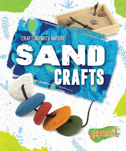 Sand Crafts (Crafting With Nature)
