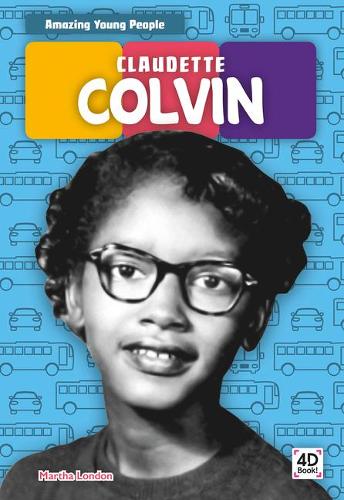 Claudette Colvin (Amazing Young People)