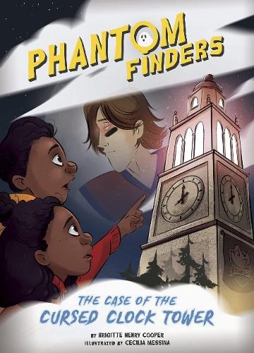 The Case of the Cursed Clock Tower (Phantom Finders) (The Phantom Finders)
