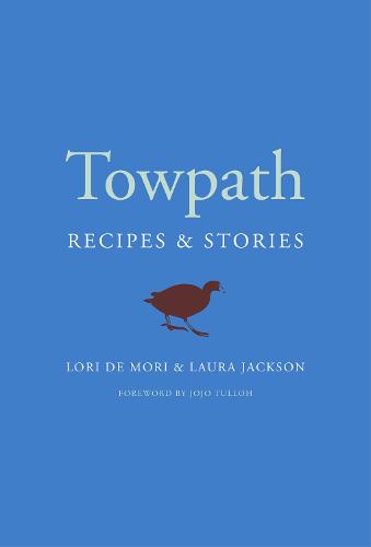 Towpath: Recipes and Stories