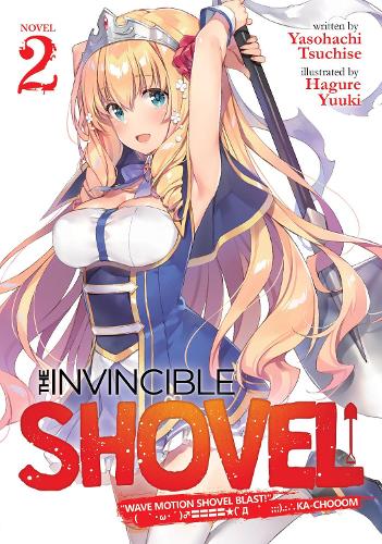 Invincible Shovel (Light Novel) Vol. 2, The (Invincible Shovel (Light Novel), 2)