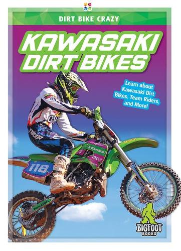 Kawasaki Dirt Bikes (Dirt Bike Crazy)