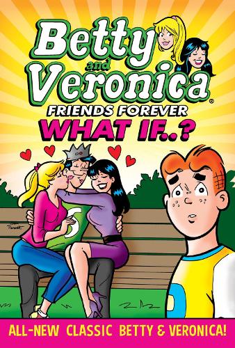 Betty & Veronica: What If (Betty & Veronica: What If)