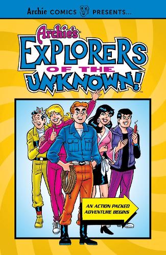 Archie'S Explorers Of The Unknown (Archie Comics Presents)