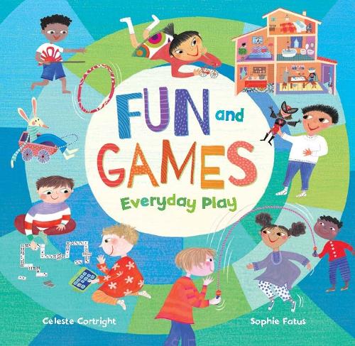 Fun and Games: Everyday Play