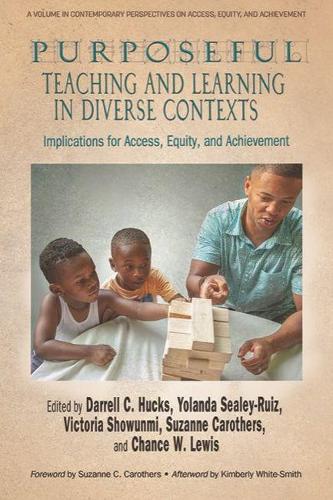 Purposeful Teaching and Learning in Diverse Contexts: Implications for Access, Equity and Achievement (Contemporary Perspectives on Access, Equity, and Achievement)