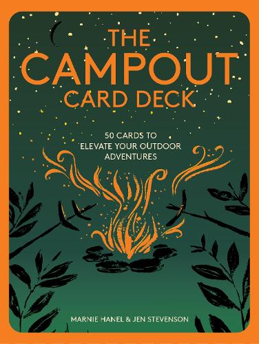 The Campout Card Deck: 50 Cards to Elevate Your Outdoor Adventures