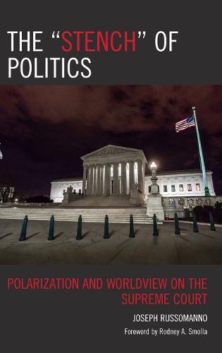 The "Stench" of Politics: Polarization and Worldview on the Supreme Court