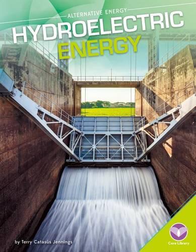 Hydroelectric Energy (Alternative Energy)