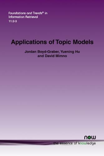 Applications of Topic Models (Foundations and Trends in Information Retrieval)