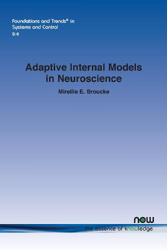 Adaptive Internal Models in Neuroscience (Foundations and Trends� in Systems and Control)