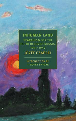 Inhuman Land: Searching for the Truth in Soviet Russia, 1941-1942 (New York Review Books)