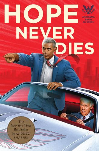 Hope Never Dies: An Obama/Biden Mystery (Obama/Biden Mysteries)
