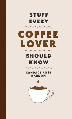 Stuff Every Coffee Lover Should Know: 30 (Stuff You Should Know)