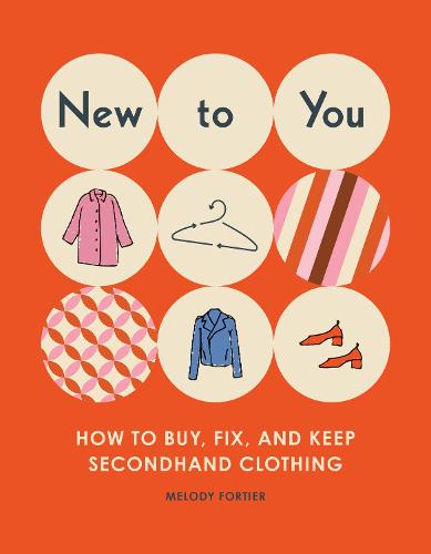 New to You: How to Buy, Fix, and Keep Secondhand Clothing