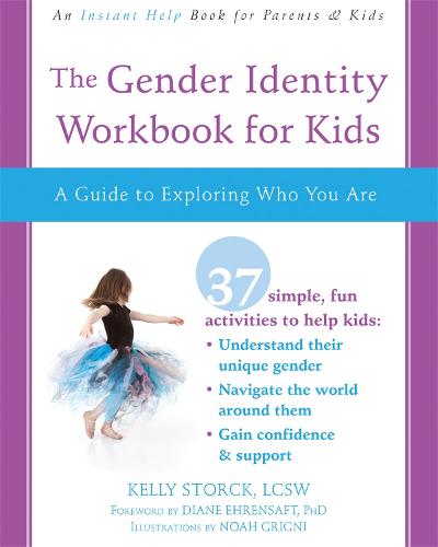 The Gender Identity Workbook for Kids: A Guide to Exploring Who You Are (An Instant Help Book for Teens)