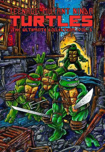 Teenage Mutant Ninja Turtles: The Ultimate Collection, Vol. 5 (Tmnt Ultimate Collection)