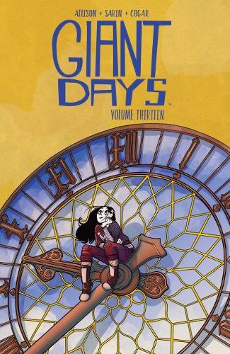 Giant Days Vol. 13: Volume 13