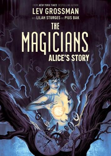 Magicians: Alice's Story (The Magicians)