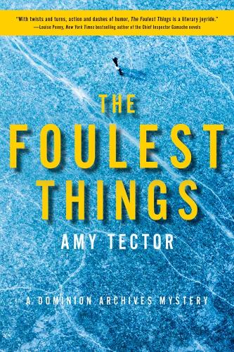 The Foulest Things: A Dominion Archives Mystery: 1 (The Dominion Archives Mysteries, 1)