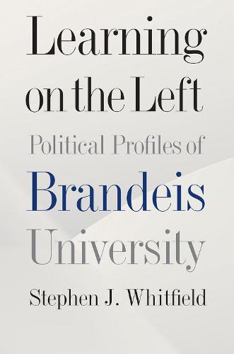 Learning on the Left - Political Profiles of Brandeis University
