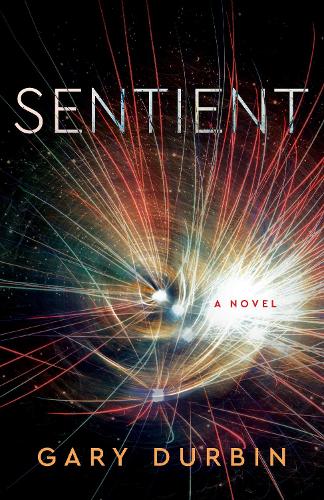 Sentient: A Novel