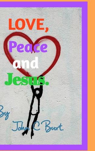 Love , Peace and Jesus.