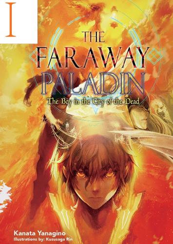 The Faraway Paladin: The Boy in the City of the Dead: 1 (The Faraway Paladin (Light Novel), 1)