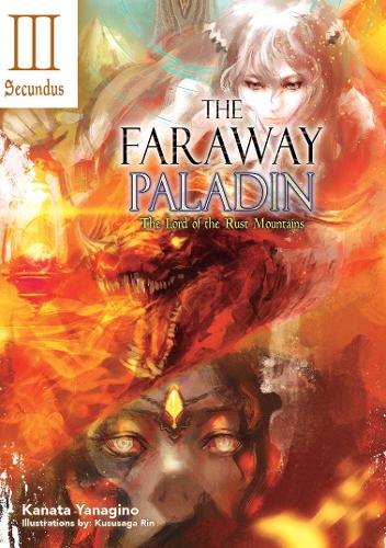 The Faraway Paladin: The Lord of the Rust Mountains: Secundus: 4 (The Faraway Paladin (Light Novel), 4)