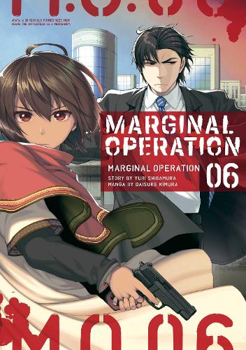 Marginal Operation: Volume 6 (Marginal Operation (manga), 6)