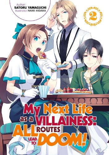 My Next Life as a Villainess: All Routes Lead to Doom! Volume 2 (My Next Life as a Villainess: All Routes Lead to Doom! (Light Novel) (2))