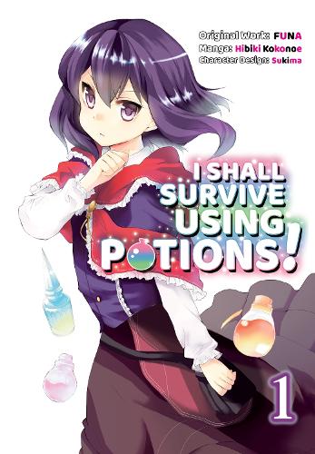 I Shall Survive Using Potions (Manga) Volume 1 (I Shall Survive Using Potions (Manga), 1)