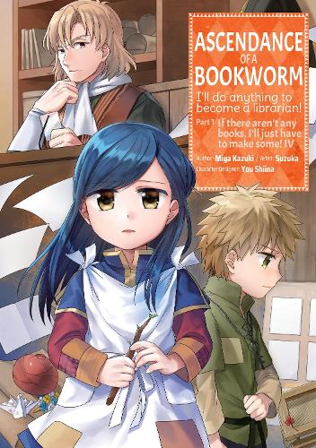 Ascendance of a Bookworm (Manga) Part 1 Volume 4 (Ascendance of a Bookworm (Manga) Part 1, 4)