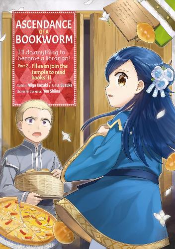 Ascendance of a Bookworm (Manga) Part 2 Volume 2: I'll Even Join the Temple to Read Books (Ascendance of a Bookworm (Manga) Part 2, 2)