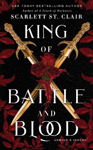 King of Battle and Blood: 1 (Adrian X Isolde, 1)