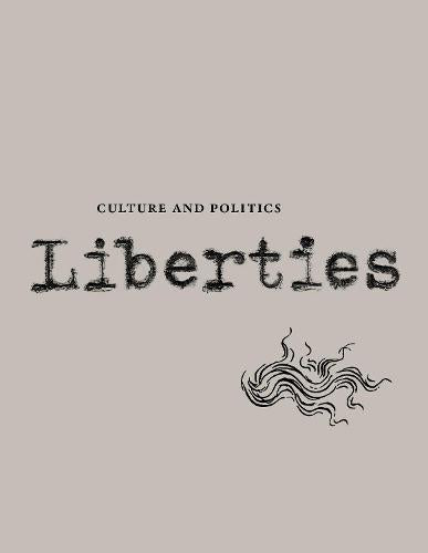 Liberties Journal of Culture and Politics: Volume II, Issue 3: 2