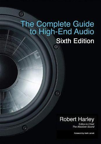 The Complete Guide to High-End Audio