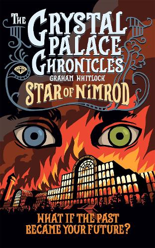 The Crystal Palace Chronicles Book 1: Star of Nimrod