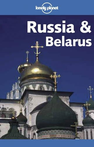 Russia and Belarus (Lonely Planet Travel Guides)