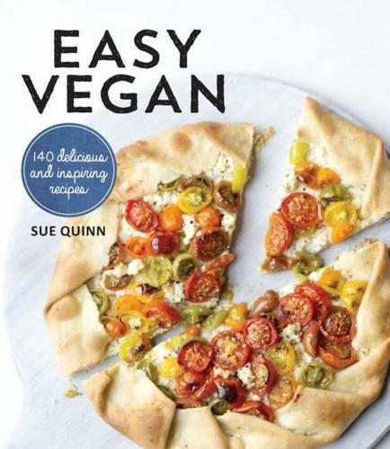 Easy Vegan: 140 Delicious and inspiring recipes