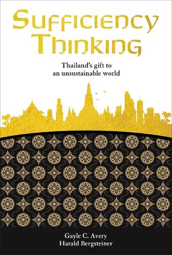 Sufficiency Thinking: Thailand's gift to an unsustainable world