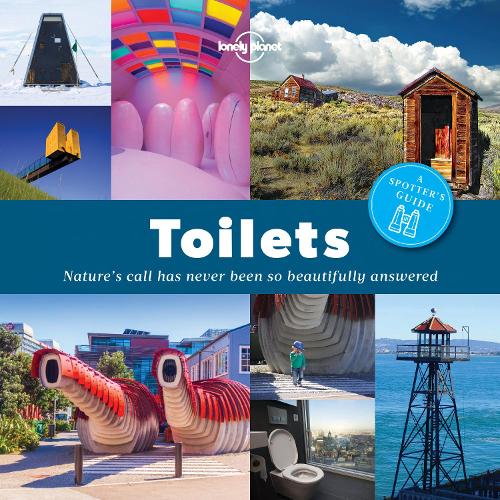Toilets: a spotter's guide (Lonely Planet Spotters Guides)