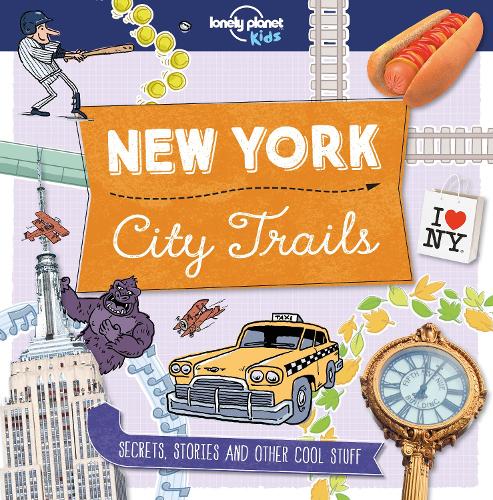 City Trails - New York (Lonely Planet Kids)