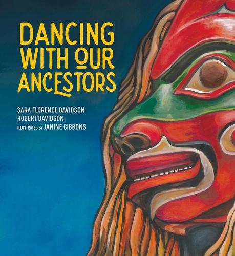 Dancing with Our Ancestors: Volume 4 (Sk'ad'a Stories)