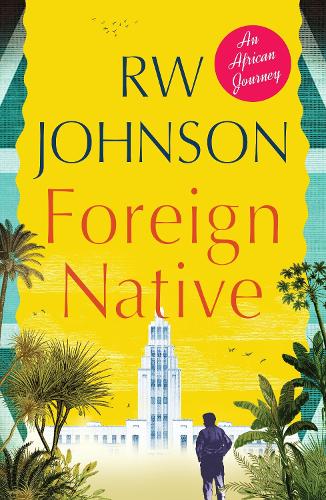 Foreign Native: An African Journey