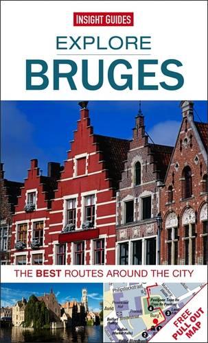 Insight Guides: Explore Bruges: The best routes around the city (Insight Explore Guides)
