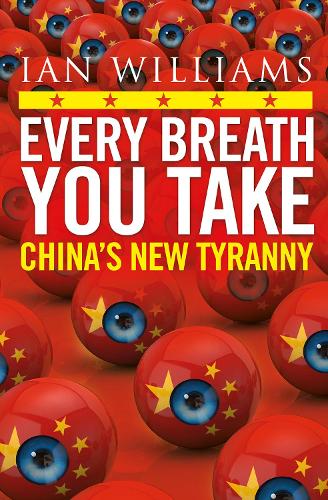 Every Breath You Take: China's New Tyranny